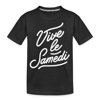 Vive le samedi - T-shirt bio Premium Enfant - noir - Devant