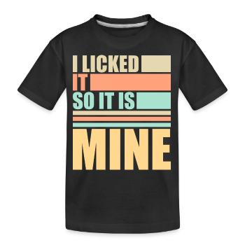 Je l’ai léché pour que ce soit le mien Lustiger Frecher Spruch - T-shirt bio Premium Enfant - noir - Devant