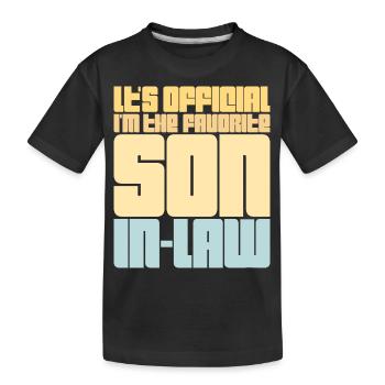 It's Official I'm The Favorite Son-In-Law Saying - Kids' Premium Organic T-Shirt - black - Front