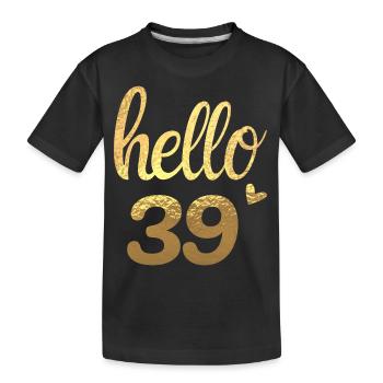 Hello 39 gold - Kids' Premium Organic T-Shirt - black - Front
