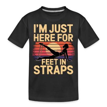 I'm Just Here For Feet In Straps 13 - Kinder Premium Bio T-Shirt - Schwarz - Vorne