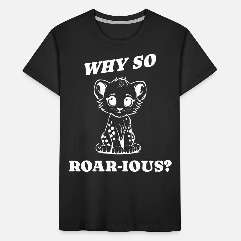 why so roar ious gift idea Kids' Premium Organic T-Shirt