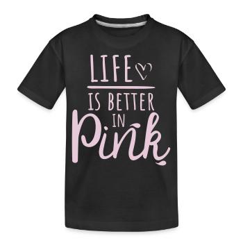 Life is better in pink - lustiger bling Spruch - Kinder Premium Bio T-Shirt - Schwarz - Vorne