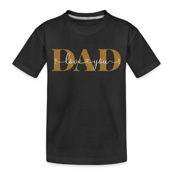 Je t’aime PAPA Déclaration d’amour Père Cher papa - T-shirt bio Premium Enfant - noir - Devant