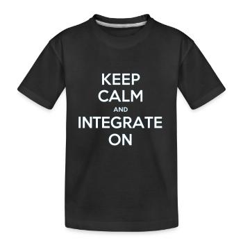 Restez calme et intégrez-vous - T-shirt bio Premium Enfant - noir - Devant