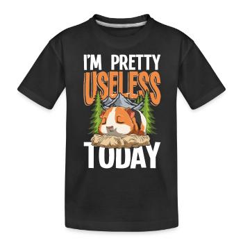 I'm Pretty Useless Today Meerschweinchen - Kinder Premium Bio T-Shirt - Schwarz - Vorne
