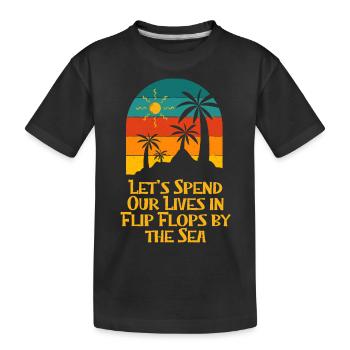 Passez votre vie à Flip Flops by Sea Beach Summer - T-shirt bio Premium Enfant - noir - Devant