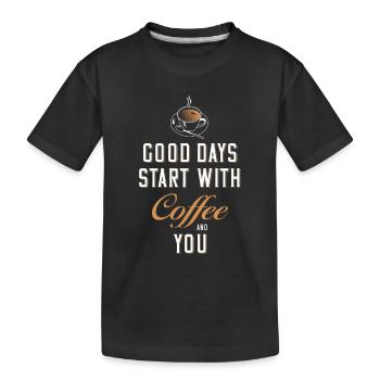 Good days start with coffee - Kids' Premium Organic T-Shirt - black - Front