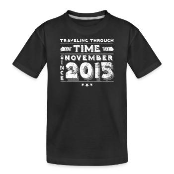 Vintage time travel birthday design November 2015 - Kids' Premium Organic T-Shirt - black - Front