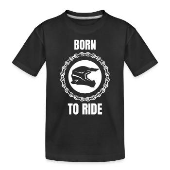 Born to Ride - Kids' Premium Organic T-Shirt - black - Front