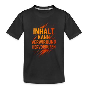 Inhalt Kann Verwirrung Hervorrufen - Kinder Premium Bio T-Shirt - Schwarz - Vorne