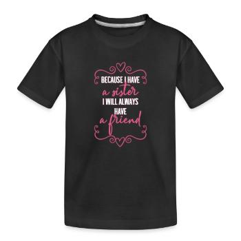 sister - Kids' Premium Organic T-Shirt - black - Front