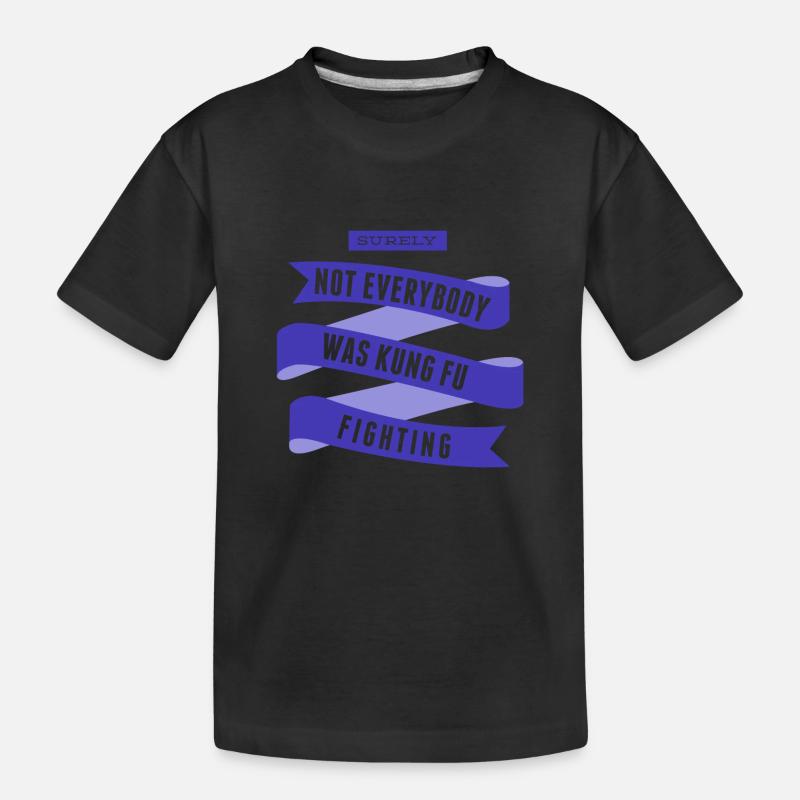Ce n'est sûrement pas tout le monde ce que le Kung Fu combat - T-shirt bio Premium Enfant - noir