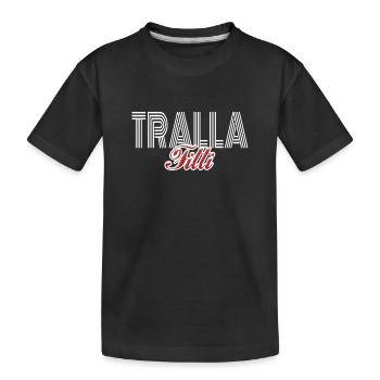 Trallafitti Typisch Ruhrpott Pott Tralla Fitti - Kinder Premium Bio T-Shirt - Schwarz - Vorne