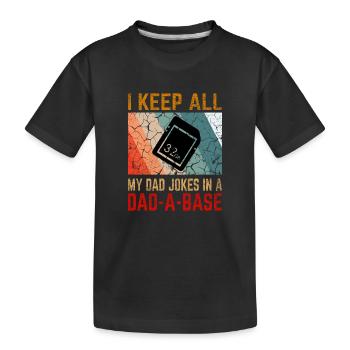 I Keep All My Dad Jokes In a Dad-A-Base - T-shirt bio Premium Enfant - noir - Devant
