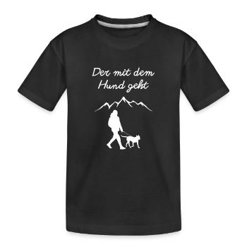 Der mit dem Hund geht - Kinder Premium Bio T-Shirt - Schwarz - Vorne
