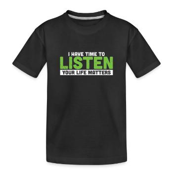 J’ai le temps d’écouter votre vie compte - T-shirt bio Premium Enfant - noir - Devant