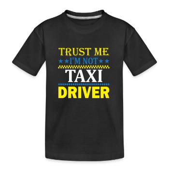 Affirmation Taxi Driver - Kids' Premium Organic T-Shirt - black - Front
