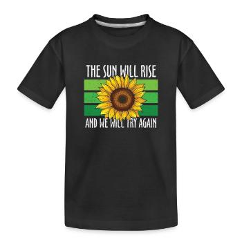 Le soleil se lèvera et nous essaierons à nouveau - T-shirt bio Premium Enfant - noir - Devant