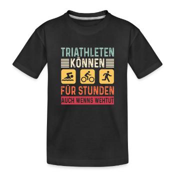 Triathleten können Für Stunden Triathlon - Kinder Premium Bio T-Shirt - Schwarz - Vorne