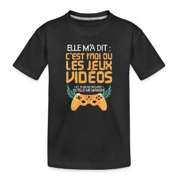 Elle m'a dit c'est moi ou mes jeux vidéos humour - T-shirt bio Premium Enfant - noir - Devant