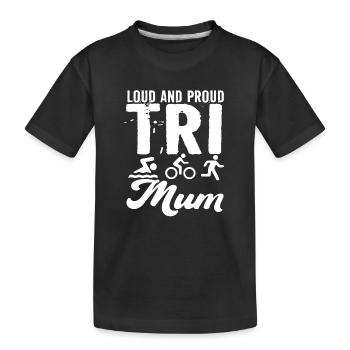 Loud and proud Tri Mum triathlete - Kids' Premium Organic T-Shirt - black - Front