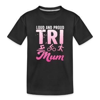 Loud and proud Tri Mum triathlete - Kids' Premium Organic T-Shirt - black - Front