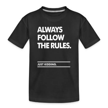 Suivez les règles - T-shirt bio Premium Enfant - noir - Devant