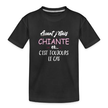 avant j'étais chiante et c est toujours le cas - T-shirt bio Premium Enfant - noir - Devant