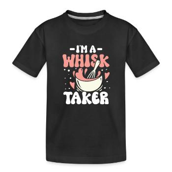 I m a whisk taker - Kinder Premium Bio T-Shirt - Schwarz - Vorne