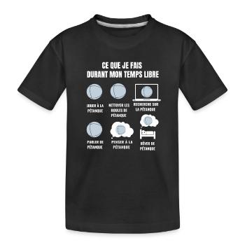 Was ich in meiner Freizeit mache - Pétanque - Kinder Premium Bio T-Shirt - Schwarz - Vorne