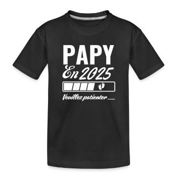 Papy En 2025 Veuillez patienter - T-shirt bio Premium Enfant - noir - Devant