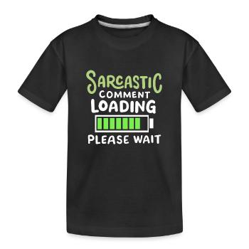 sarkastisch lustig Sarkasmus - Kinder Premium Bio T-Shirt - Schwarz - Vorne