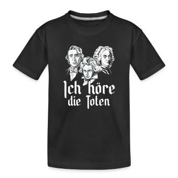 Ich höre die Toten Komponisten Klassische Musik - Kinder Premium Bio T-Shirt - Schwarz - Vorne