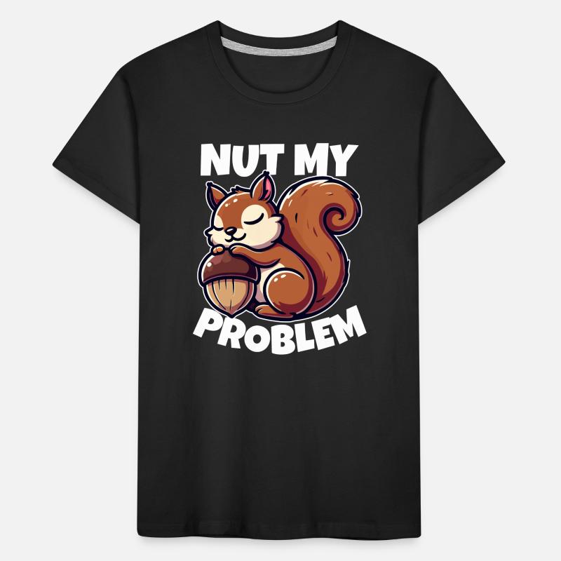 Nut My Problem - Witziges Eichhörnchen-Design Kinder Premium Bio T-Shirt