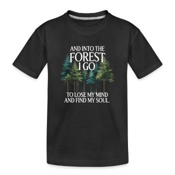 Dans la forêt où je vais pour perdre la tête Trouver mon âme - T-shirt bio Premium Enfant - noir - Devant