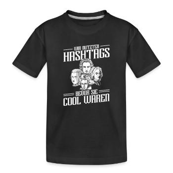 Wir Nutzten Hashtags Bach Mozart Beethoven Händel - Kinder Premium Bio T-Shirt - Schwarz - Vorne