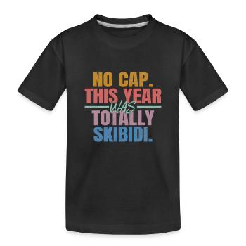 Pas de plafond cette année c’était totalement skibidi - T-shirt bio Premium Enfant - noir - Devant