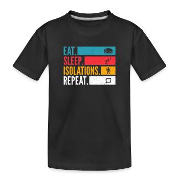 Eat Sleep Isolations Repeat Dance Shirt - Kids' Premium Organic T-Shirt - black - Front