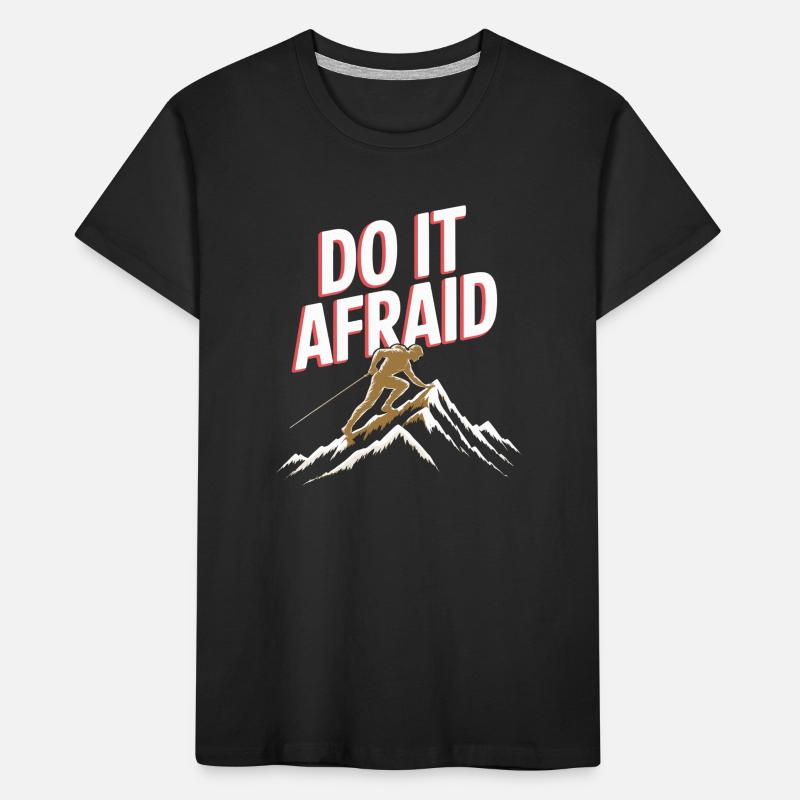 Do It Afraid Mut Weiterentwicklung Motivation Kinder Premium Bio T-Shirt