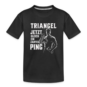 Triangel - Jetzt gleich ein zartes Ping - Kinder Premium Bio T-Shirt - Schwarz - Vorne