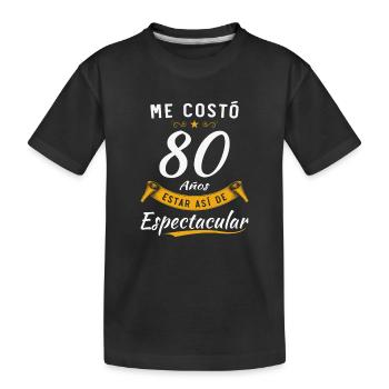 Ich habe 80 Jahre gebraucht, um so spektakulär zu sein - Kinder Premium Bio T-Shirt - Schwarz - Vorne