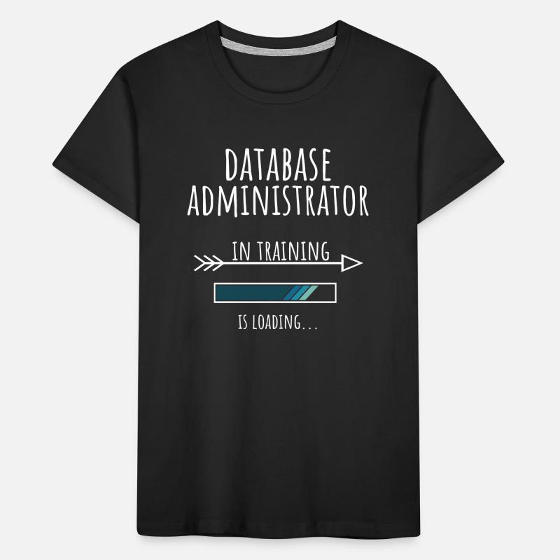 Database Administrator Geschenk Beruf Ausbildung Kinder Premium Bio T-Shirt