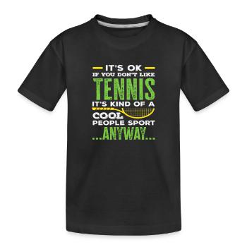 Tennisspieler: Tennis Für Coole Leute - Kinder Premium Bio T-Shirt - Schwarz - Vorne
