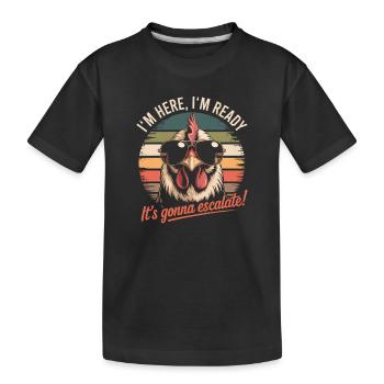 Im Here Ready It Escalates Eh Chicken Party Retro - Kids' Premium Organic T-Shirt - black - Front