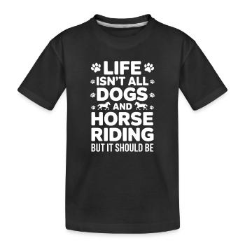 Riding Saying Dogs Rider Horses Riding Gift - Kids' Premium Organic T-Shirt - black - Front