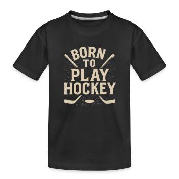 Né pour jouer au hockey - T-shirt bio Premium Enfant - noir - Devant
