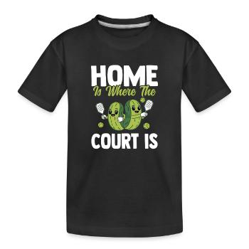 Home Is Where The Court Is Pickleball - Kids' Premium Organic T-Shirt - black - Front