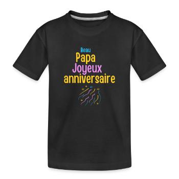Handsome Dad Happy Birthday - Kids' Premium Organic T-Shirt - black - Front
