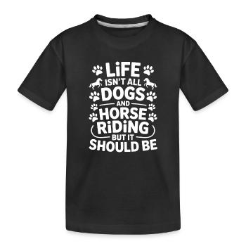 Riding Saying Dogs Horses Funny Riding Gift - Kids' Premium Organic T-Shirt - black - Front